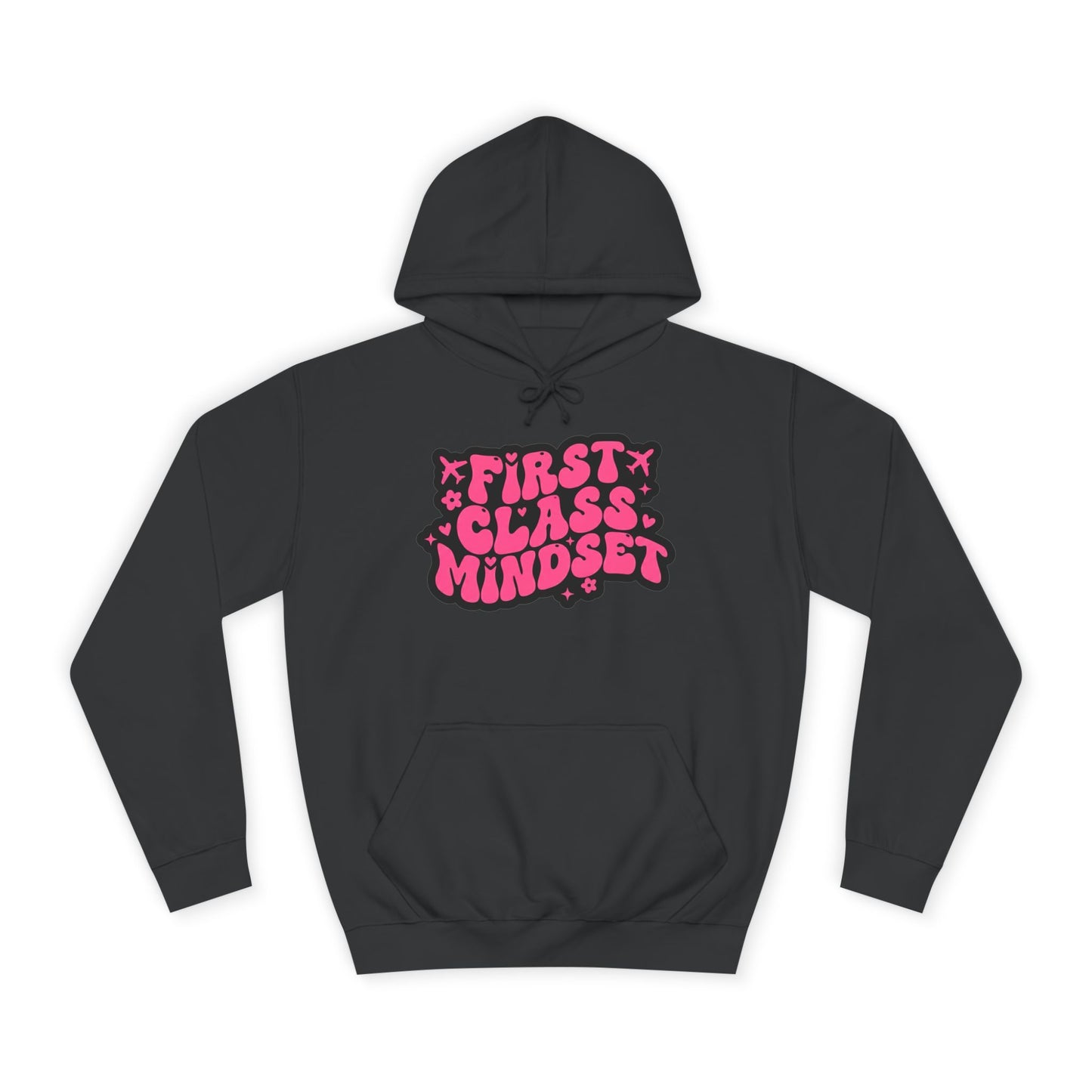 First Class Mindset College Style Hoodie